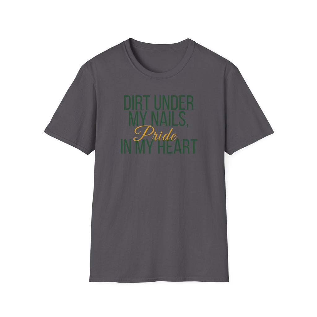 Dirt Under My Nails T-Shirt