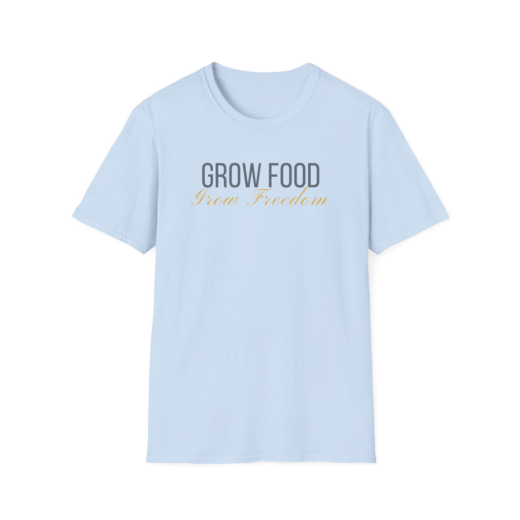 Grow Food Grow Freedom T-Shirt