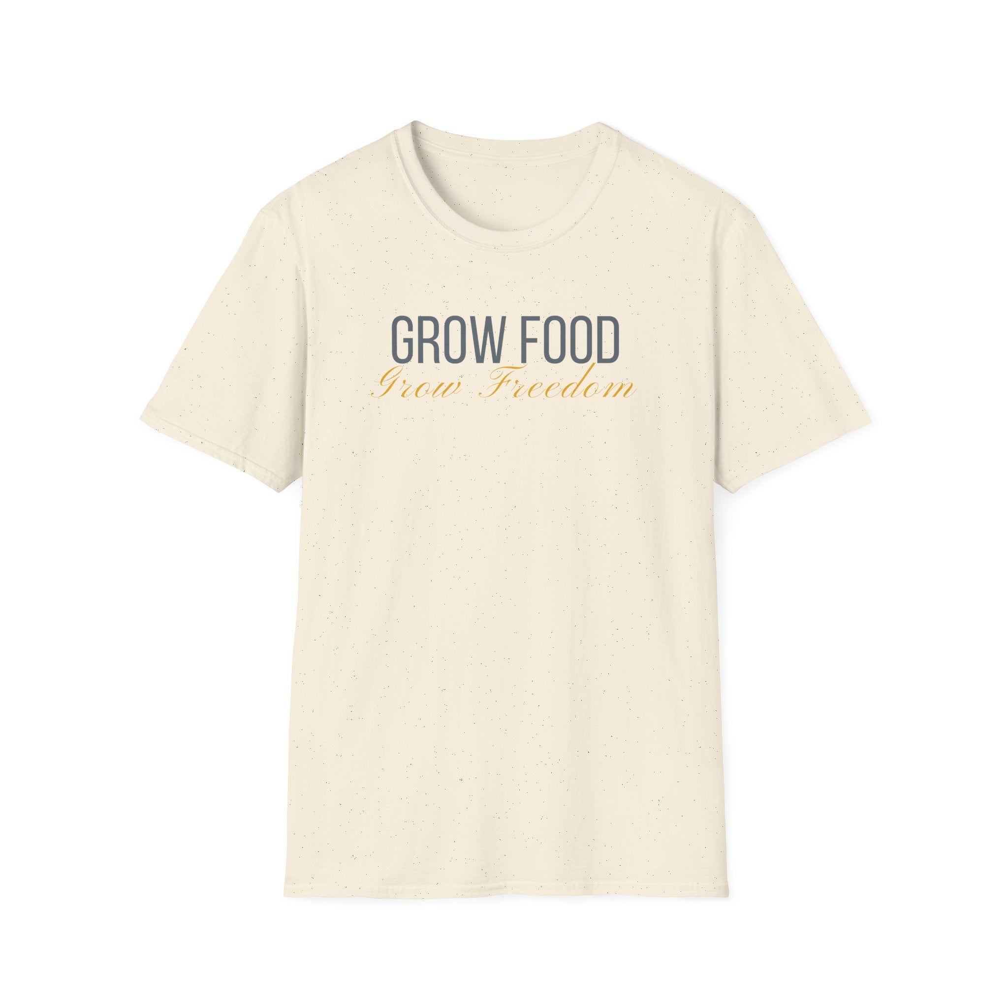 Grow Food Grow Freedom T-Shirt