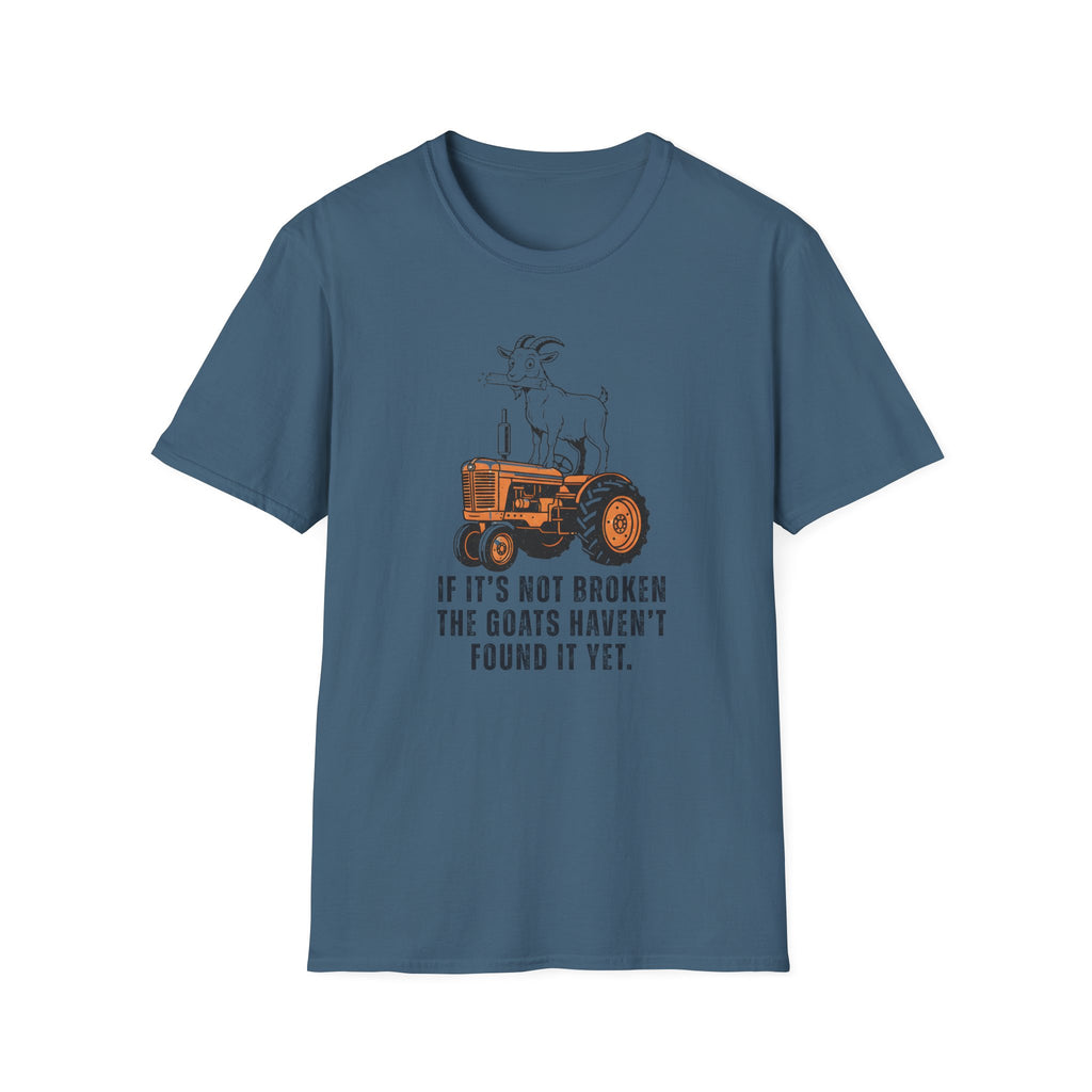 If It's Not Broken T-Shirt