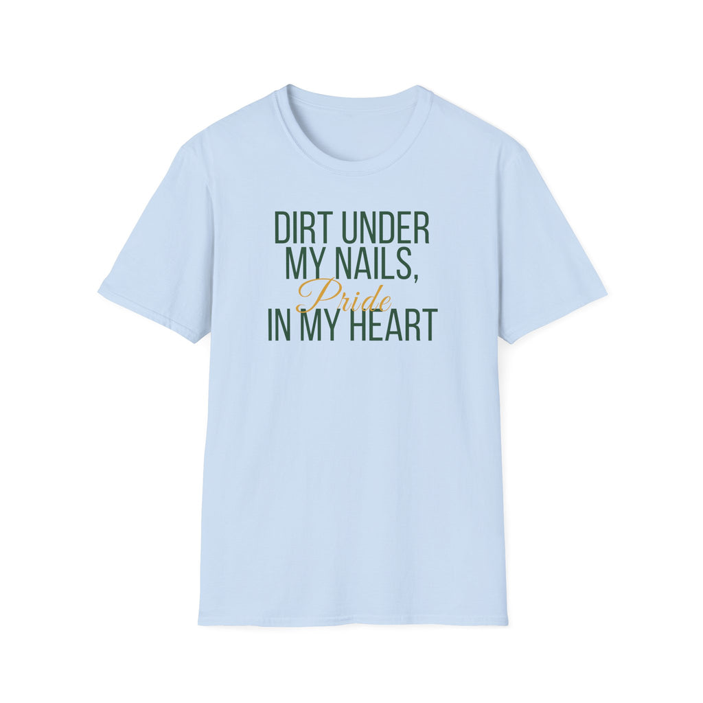 Dirt Under My Nails T-Shirt