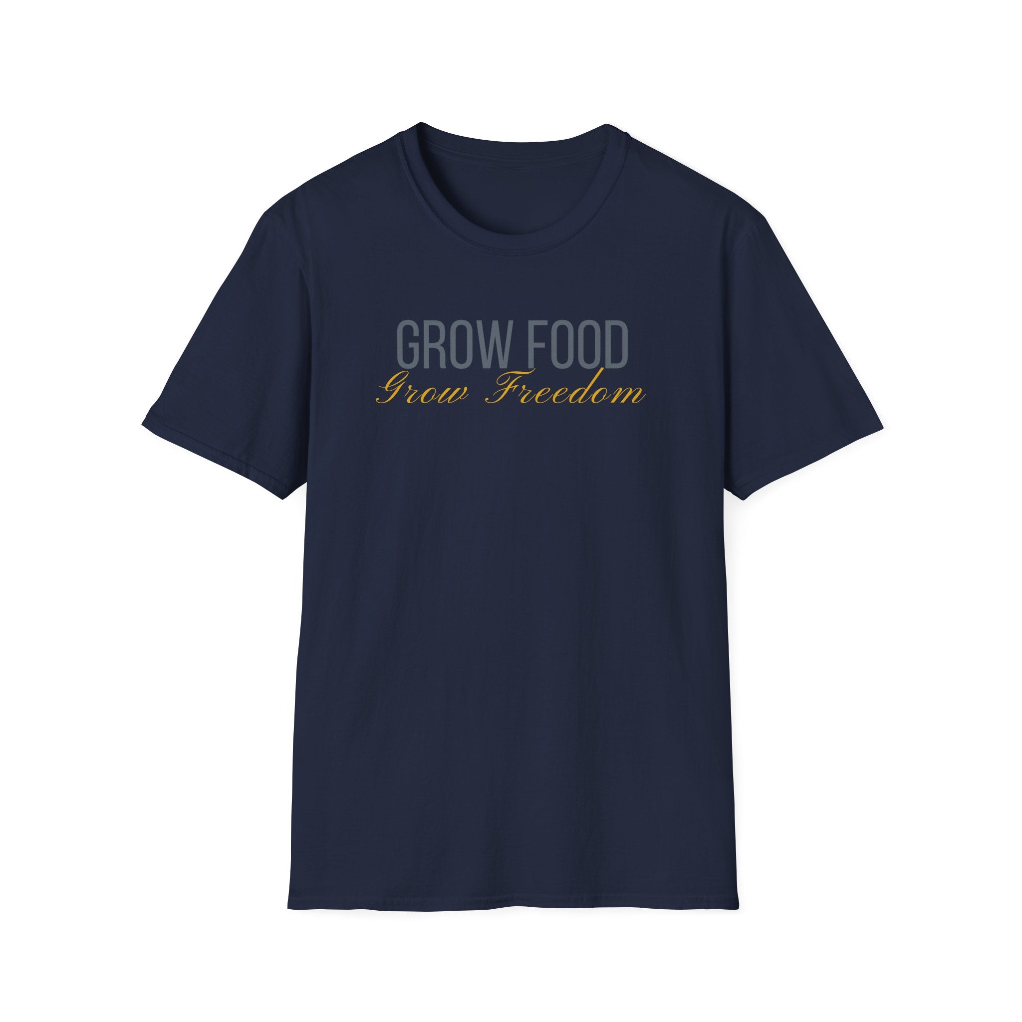 Grow Food Grow Freedom T-Shirt